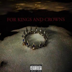 FOR KINGS AND CROWNS (Explicit)