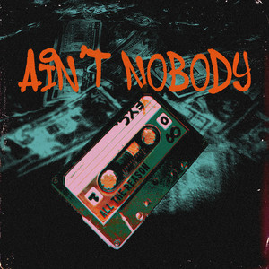 Ain't Nobody (Explicit)