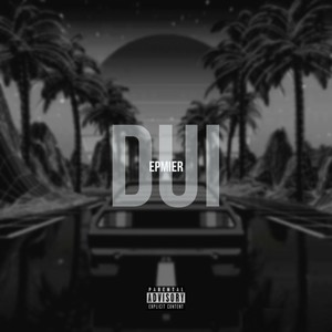 D.U.I. (Explicit)