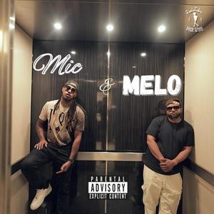 Mic N Melo (Explicit)