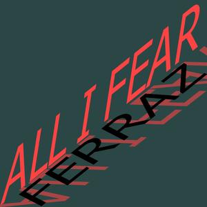 All I Fear