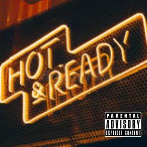 Hot & Ready (feat. Jay Juice) (Explicit)