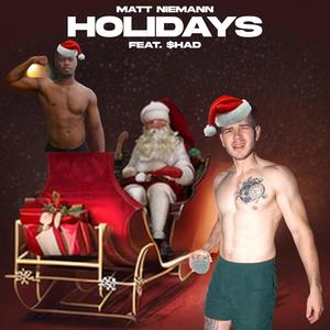 Holidays (feat. $had) [Explicit]