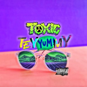 Toxic (feat. No30) [Explicit]