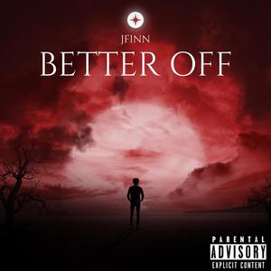 Better Off (Explicit)