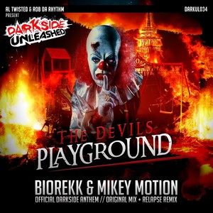 The Devil's Playground(Darkside Anthem) (Relapse Remix|Explicit)
