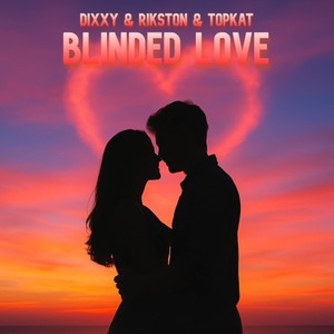Blinded Love (Original Mix)
