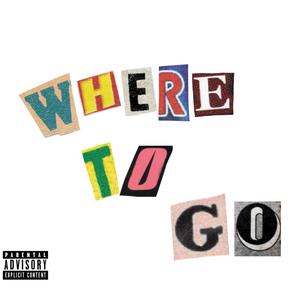 Where To Go (thekidisiah Remix|Explicit)