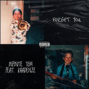 FORGET YOU (feat. KAADENZE) (Explicit)