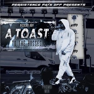 Album Promo Mix. (A Toast To The Bosses) [Explicit]