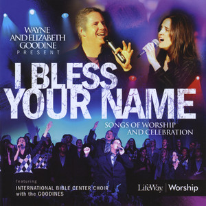 I Bless Your Name