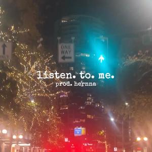 listentome (feat. prod. hernna) (Explicit)