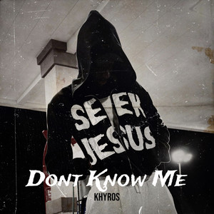 Dont Know Me (Explicit)