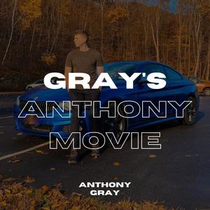ANTHONY GRAY'S MOVIE (Explicit)