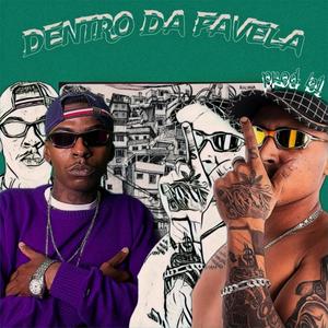 DENTRO DA FAVELA (feat. MC PAAULINHO SP & MC JHOOW) (Explicit)