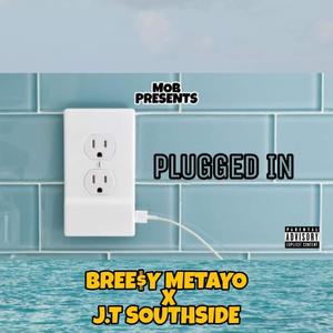 Plugged in (feat. J.T Southside) [Explicit]