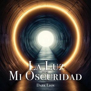 La Luz de mi Oscuridad