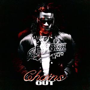 Chains Out (Explicit)