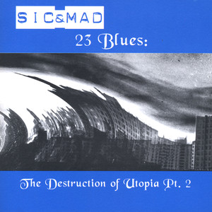 23 Blues: the Destruction of Utopia Pt. 2