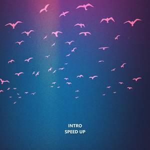 Intro - speed up