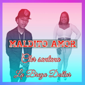 Maldito Amor (Explicit)