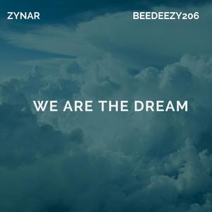 We Are The Dream  (feat. Zynar)