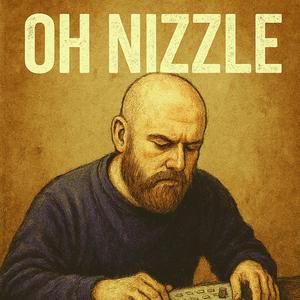 OH NIZZLE
