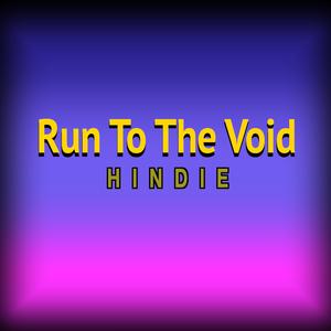 Run To The Void
