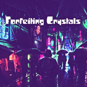 Forfeiting Crystals