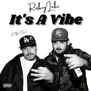 It's A Vibe (feat. 3rteenchoncho) [Explicit]