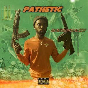 Pathetic (Explicit)