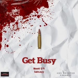 Get Busy (feat. SakkJayy) [Explicit]