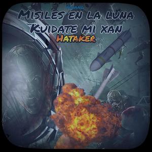 Misiles En La Luna Kuidate Mi Xan (Explicit)
