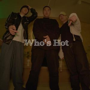 Who's Hot (feat. Highway, Ome & joinT)