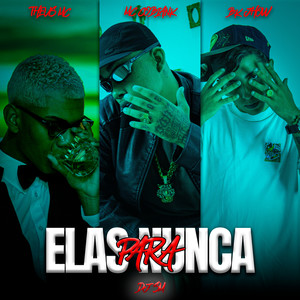 Elas Nunca Para (Explicit)