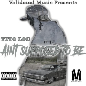 Ain't Supposed to Be (Explicit)