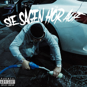 SIE SAGEN HÖR AUF (Explicit)