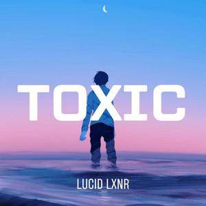 Toxic (Explicit)