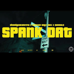 Spank Dat (feat. ScottieBoyz Mex & Darri Glo) [Explicit]