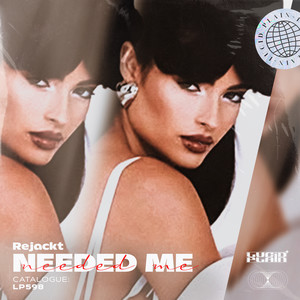 Needed Me