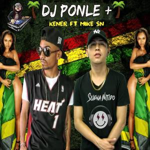 Dj Ponle Mas (feat. Kener)