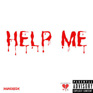 HELP ME (Explicit)