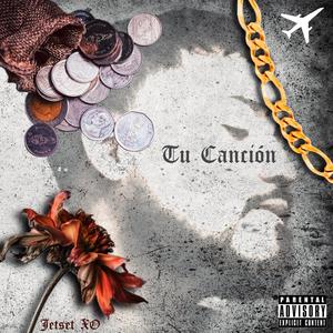 Tu Canción (Explicit)
