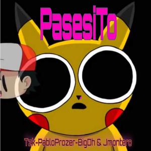 Pasesito (feat. TZK, BigDhMc & J Montero) (Explicit)