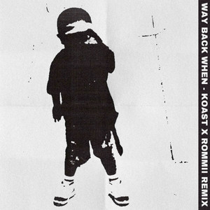 Way Back When (Remix|Explicit)