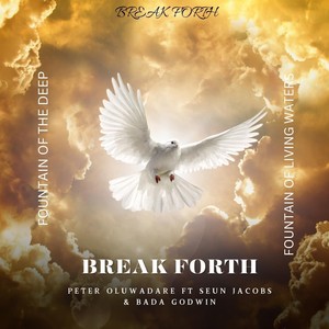 Break Forth (Live) [feat. Bada Godwin & Seun Jacobs]