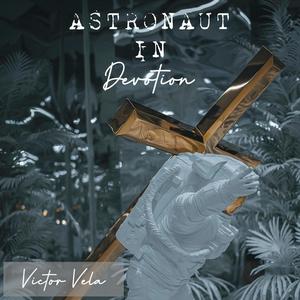Astronaut In Devotion