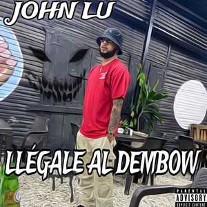 Llegale al Dembow (Explicit)