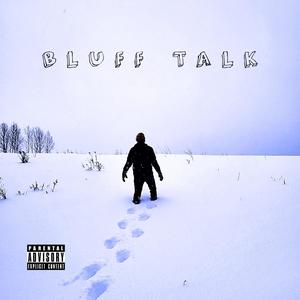 BLUFF TALK (feat. SD.Worthy) (Explicit)