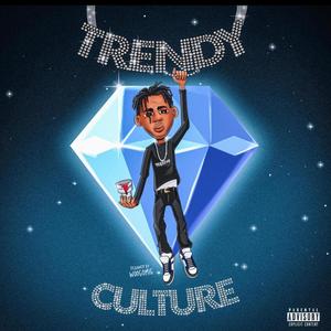 Trendy Culture (Explicit)